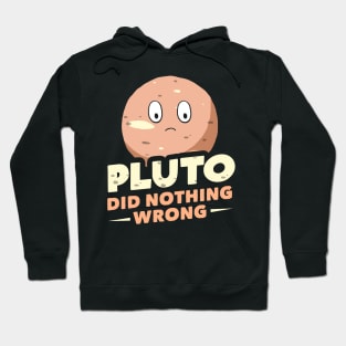 Pluto Did Nothing Wrong Hoodie